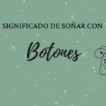 ¿Qué significa soñar con botones?