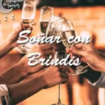 ¿Qué significa soñar con brindar?