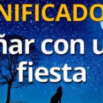 ¿Qué significa soñar con fiestas?
